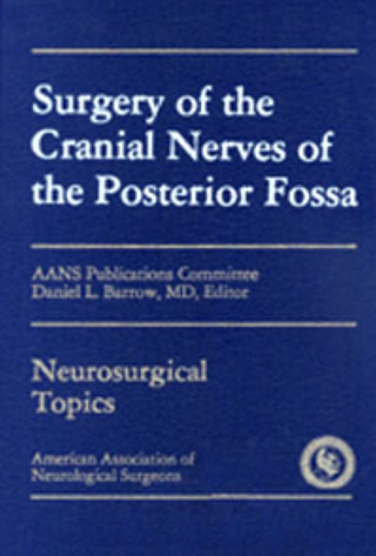 Surgery of the Cranial Nerves of the Posterior Fossa Original PDF