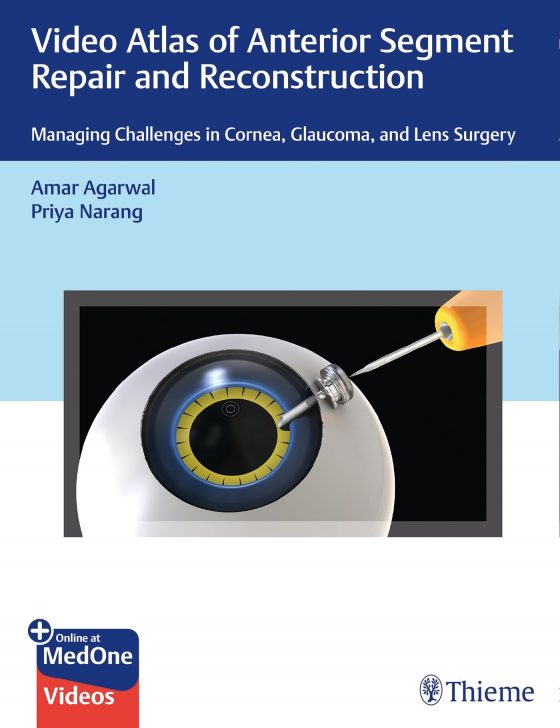 Video Atlas of Anterior Segment Repair and Reconstruction Original PDF