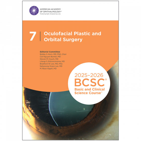 2025-2026 Basic and Clinical Science Course, Section 07: Oculofacial Plastic and Orbital Surgery Original PDF